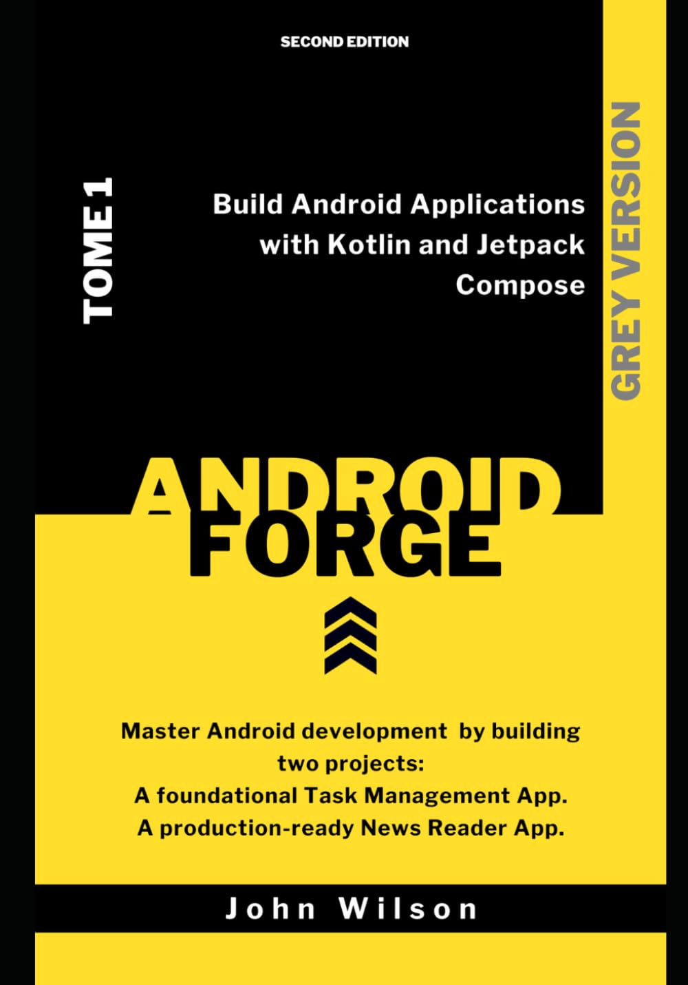 Android Forge: Build Android Applications with Kotlin and Jetpack Compose
