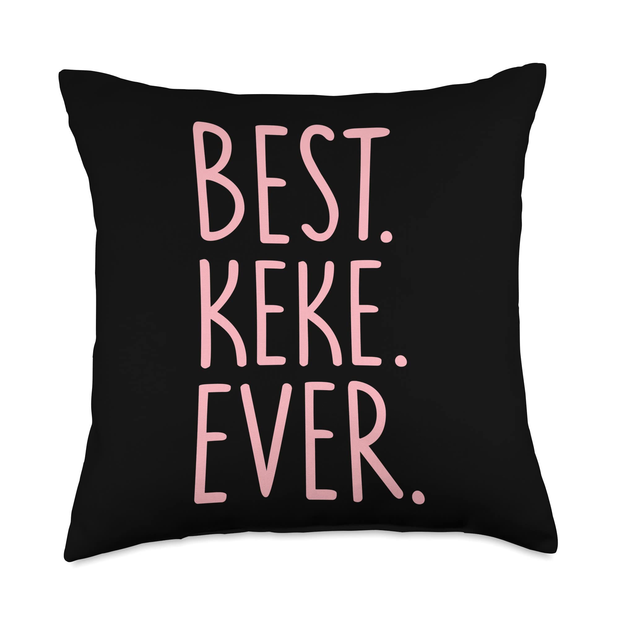 Gifts For KekeBest Keke Ever Throw Pillow, 18x18, Multicolor