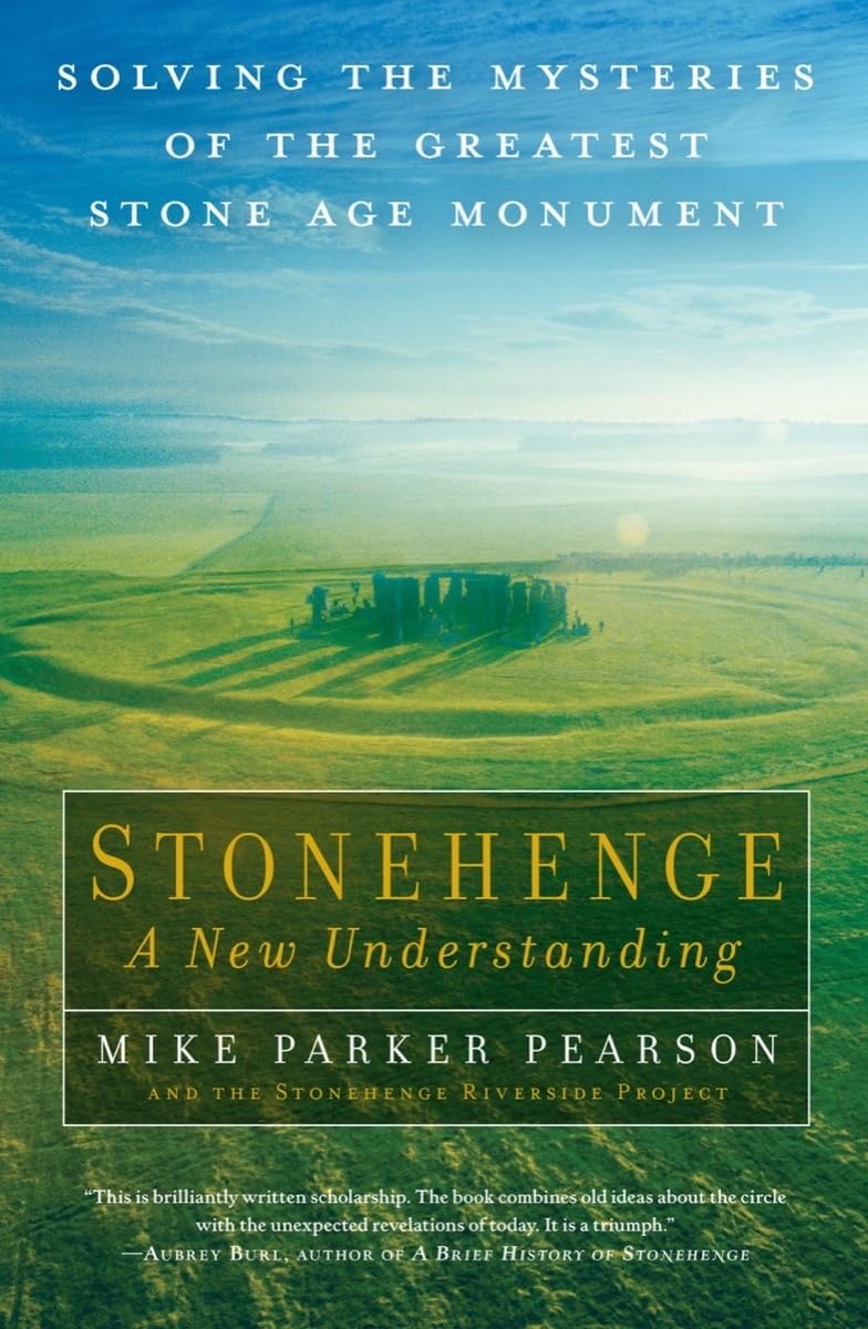 Buy Stonehenge: A New Understanding: Solving the Mysteries of the Greatest Stone Age Monument — BookShops.in