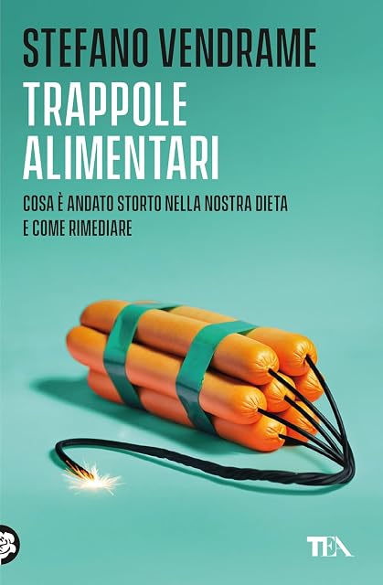 Portada de Trappole alimentari. Cosa è andato storto nella nostra dieta e come rimediare