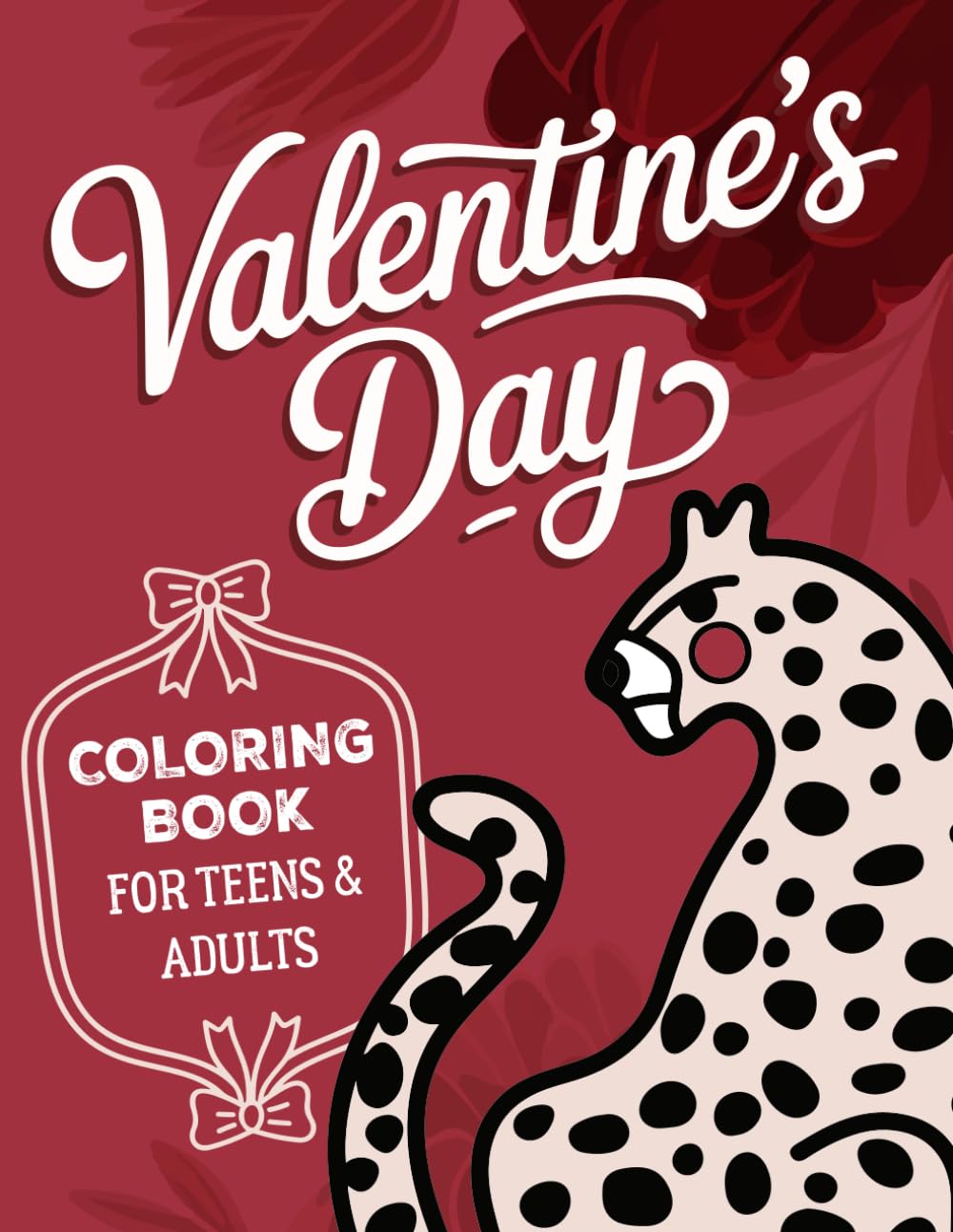 Valentine’s Day Coloring Book: Relaxing Coloring Pages for Teens and Adults (Bold and Easy)