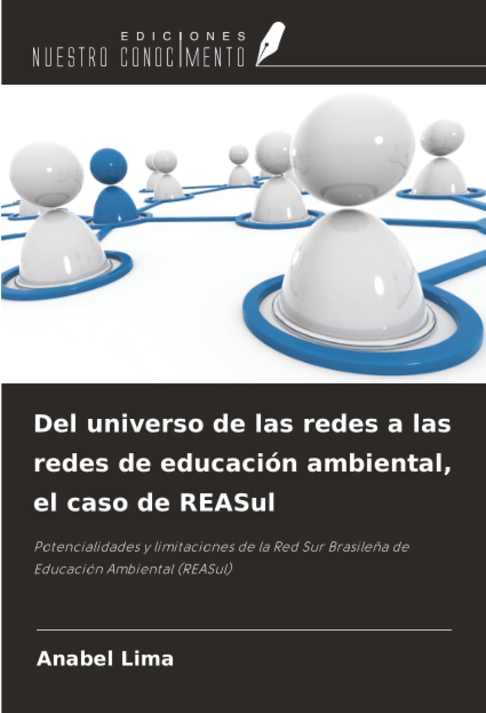 Del universo de las redes a las redes de educación ambiental, el caso de REASul: Potencialidades y limitaciones de la Red Sur Brasileña de Educación Ambiental (REASul)
