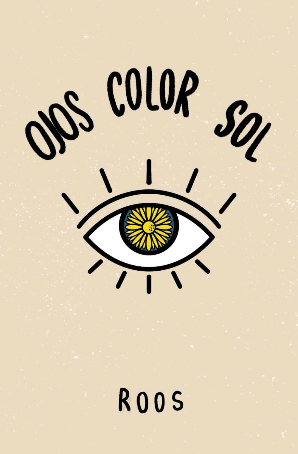 Ojos color sol (Spanish Edition)