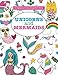 Gorgeous Colouring for Girls - Unicorns and Mermaids