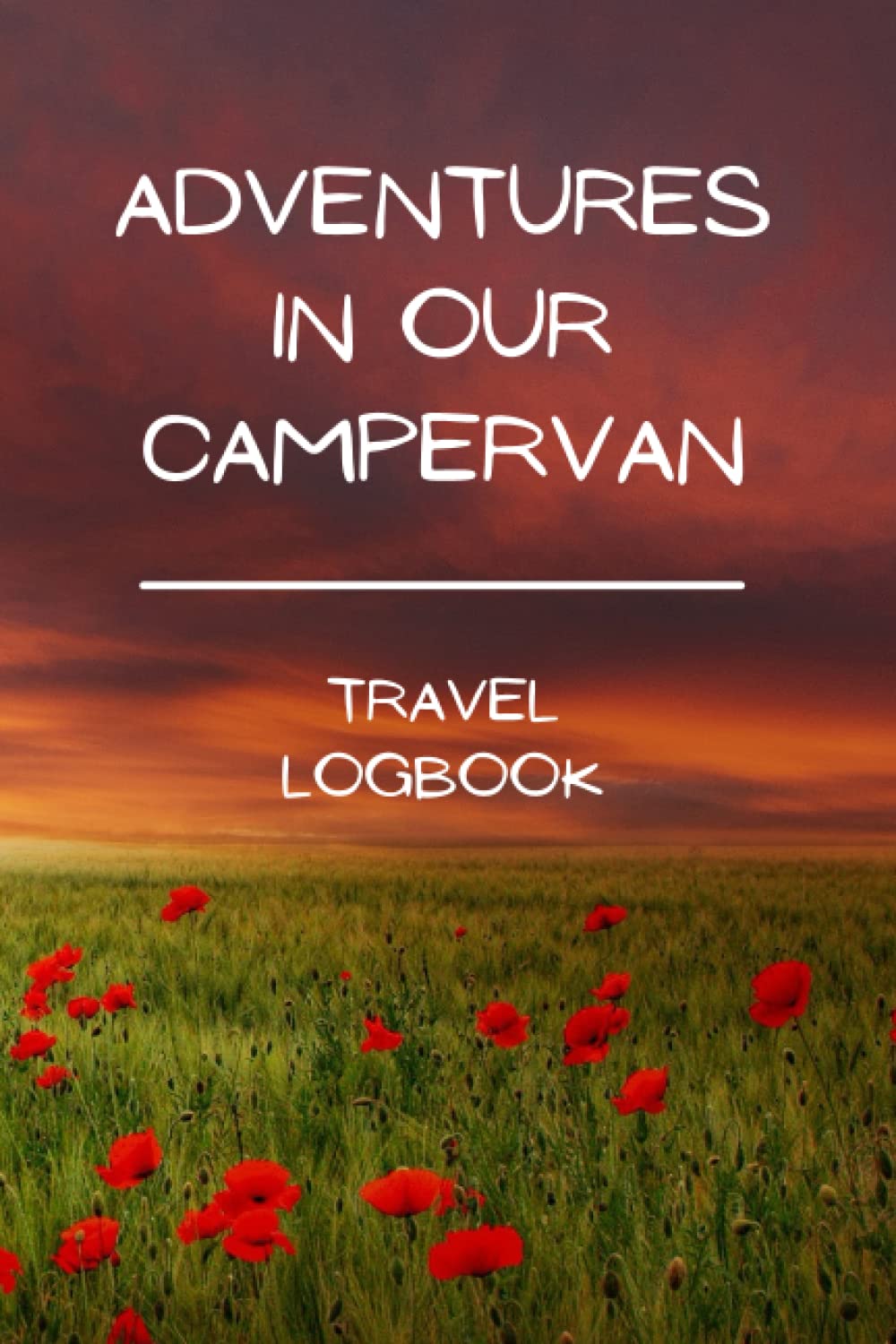 Adventures In Our Campervan: Treasure the adventures you make in your Campervan throughout the year | Detailed logbook for your Camper road trips