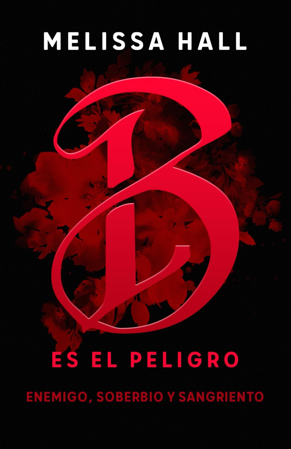 Bloody es el peligro (SAGA SECUESTRADA POR EL PELIGRO)