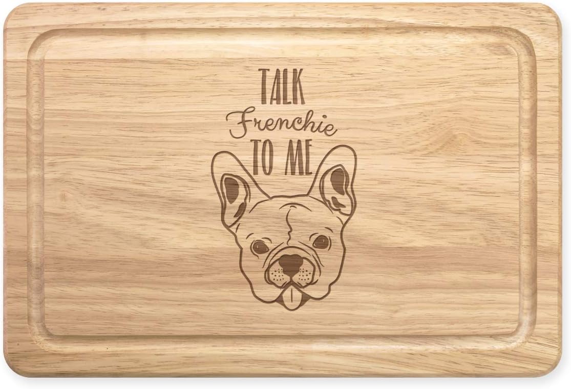 Talk Frenchie to Me French Bulldog Rectangular Wooden Chopping Board