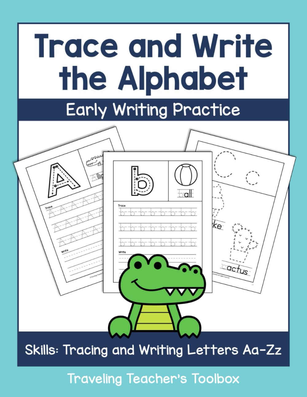 Trace and Write the Alphabet: Early Writing Practice (Early Reading and Writing)