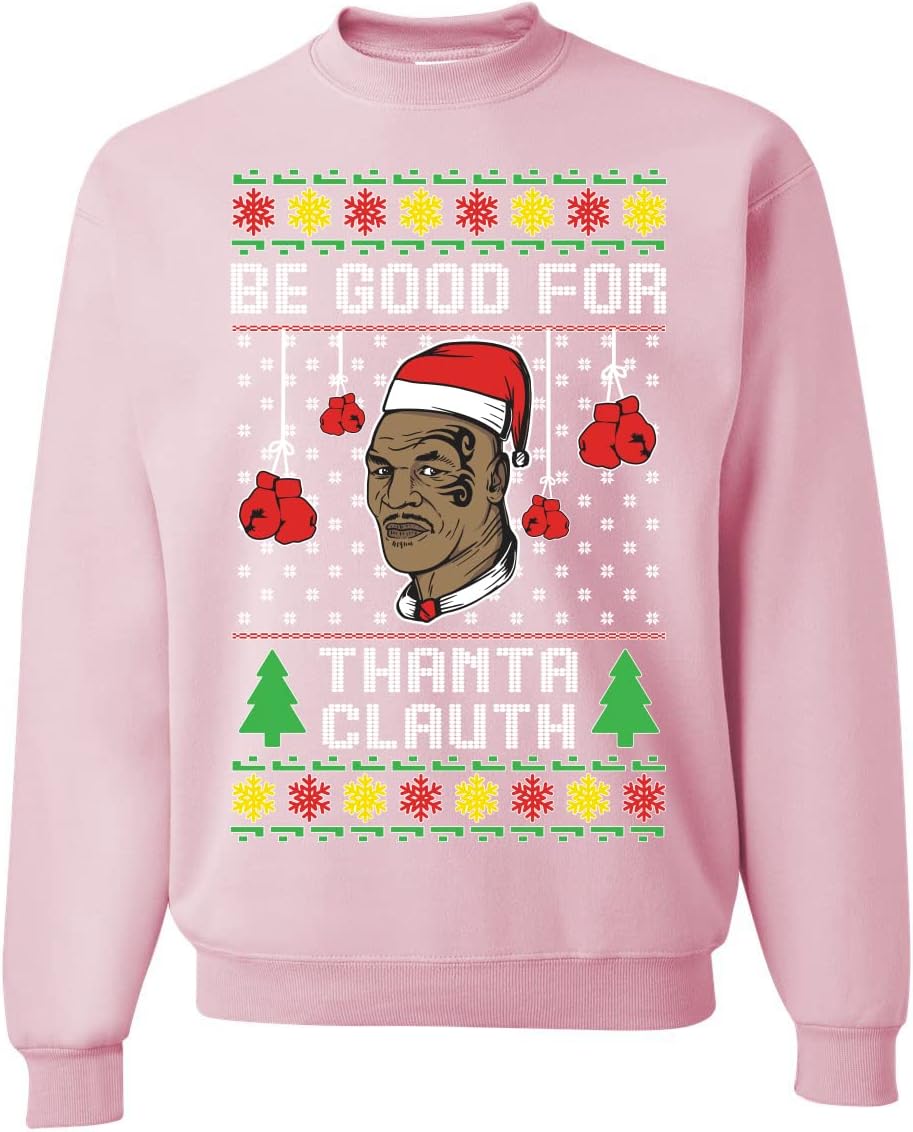 Wild Bobby Be Good for Thanta Clauth Ugly Christmas Sweater Unisex Crewneck Graphic Sweatshirt