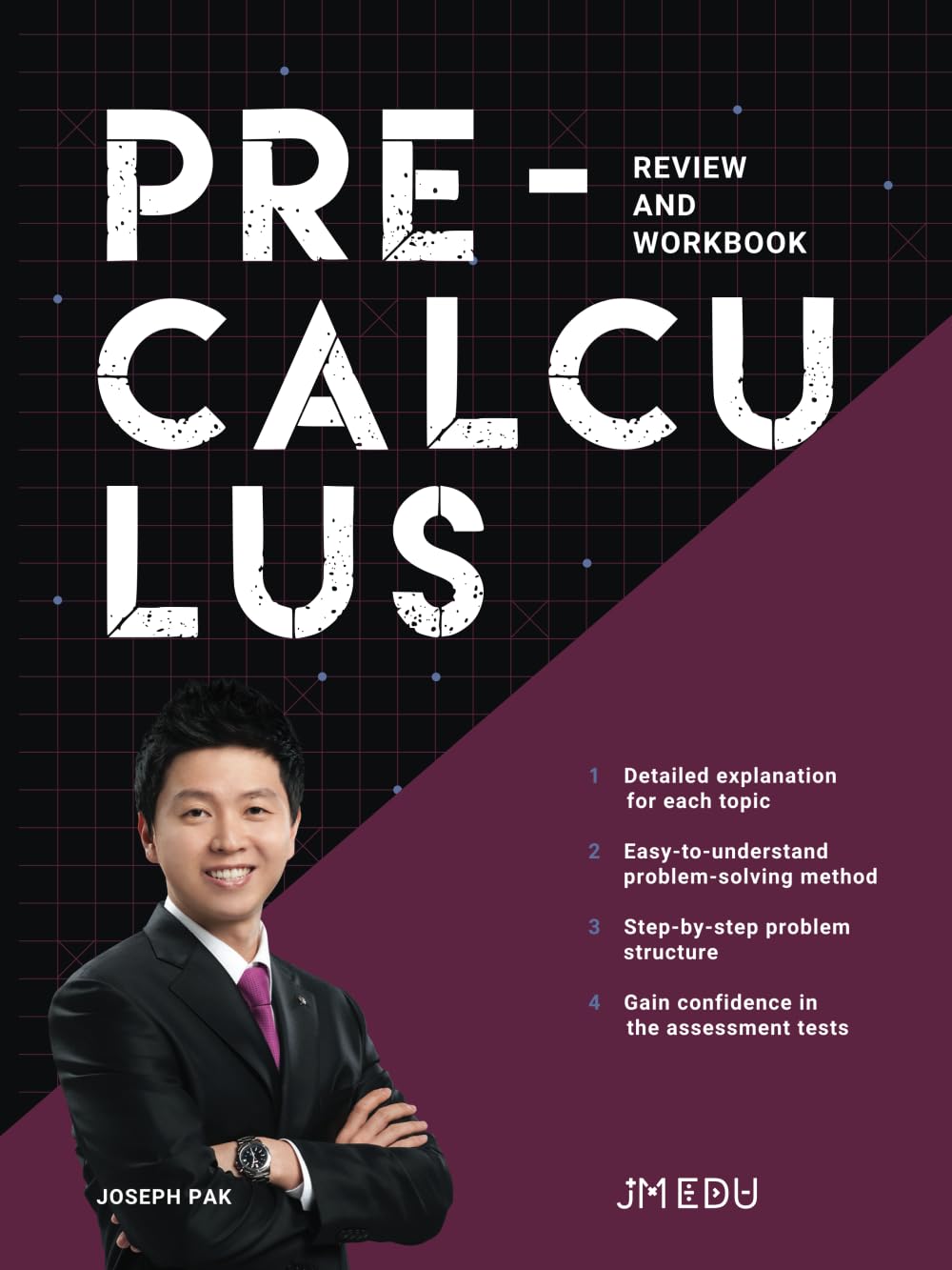 PRE-CALCULUS REVIEW AND WORKBOOK: THE ULTIMATE GUIDE TO PRE-CALCULUS SUCCESS