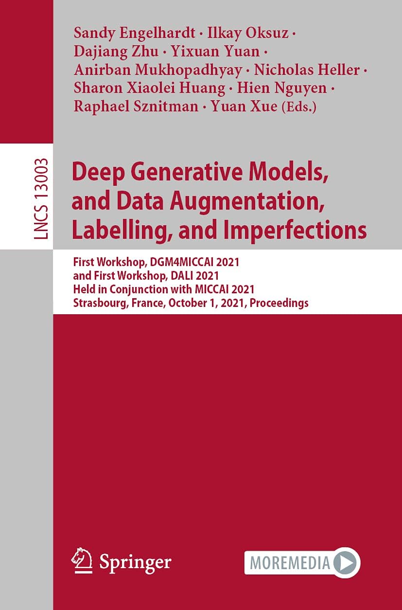 Deep Generative Models, and Data Augmentation, Lab: First Workshop, Dgm4miccai 2021, and First Worksho Paperback โ Big Book, 30 September 2021