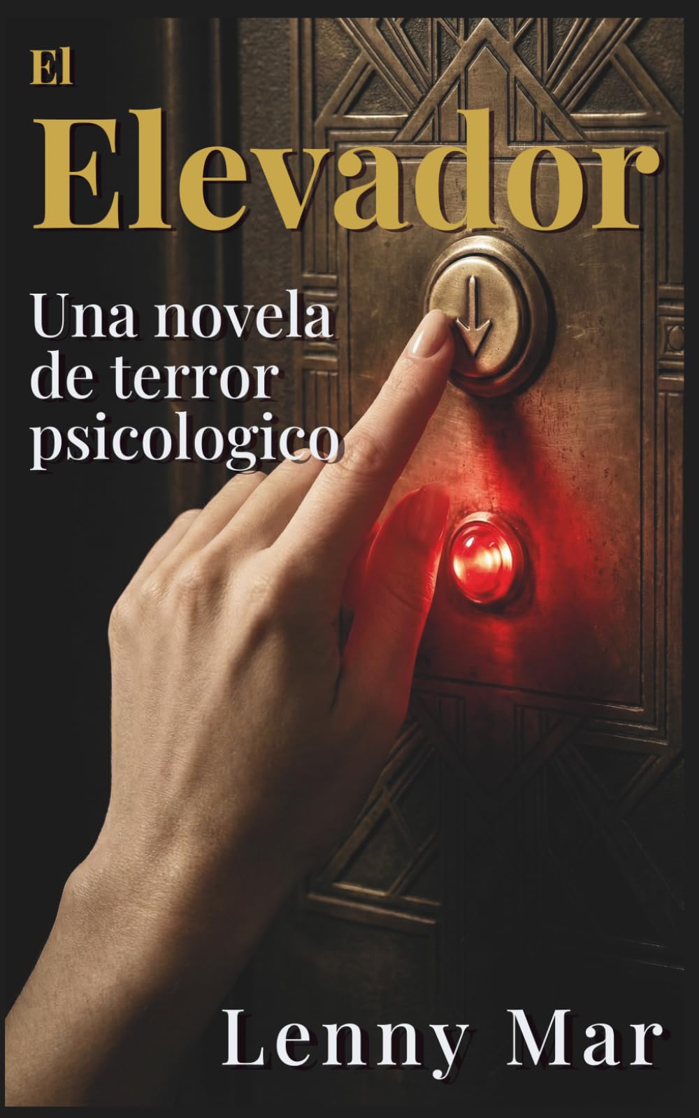 El Elevador: Una Novela de Terror Psicológico