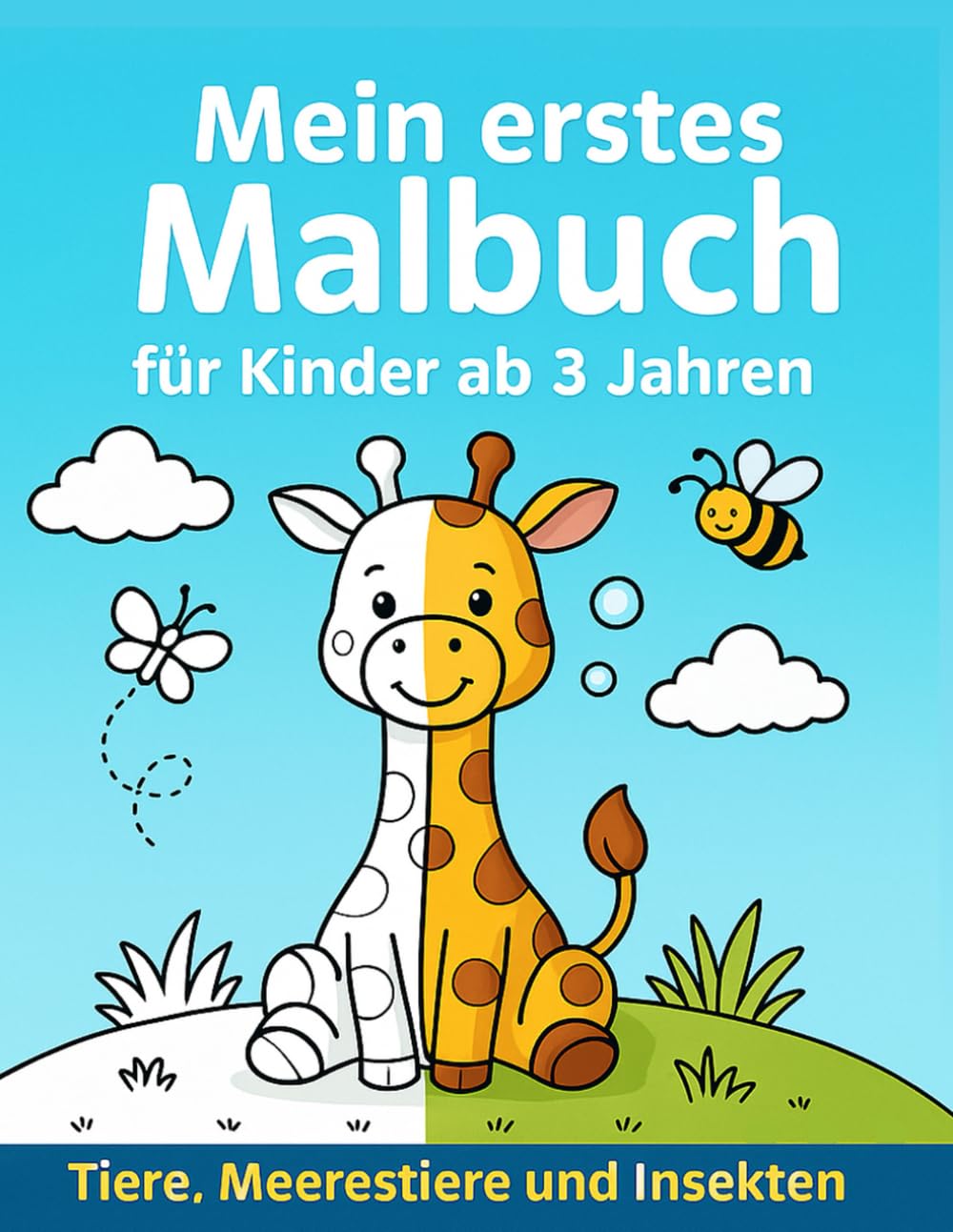 Mein erstes Malbuch für Kinder ab 3 Jahren: Tiere, Meerestiere und Insekten zum Ausmalen