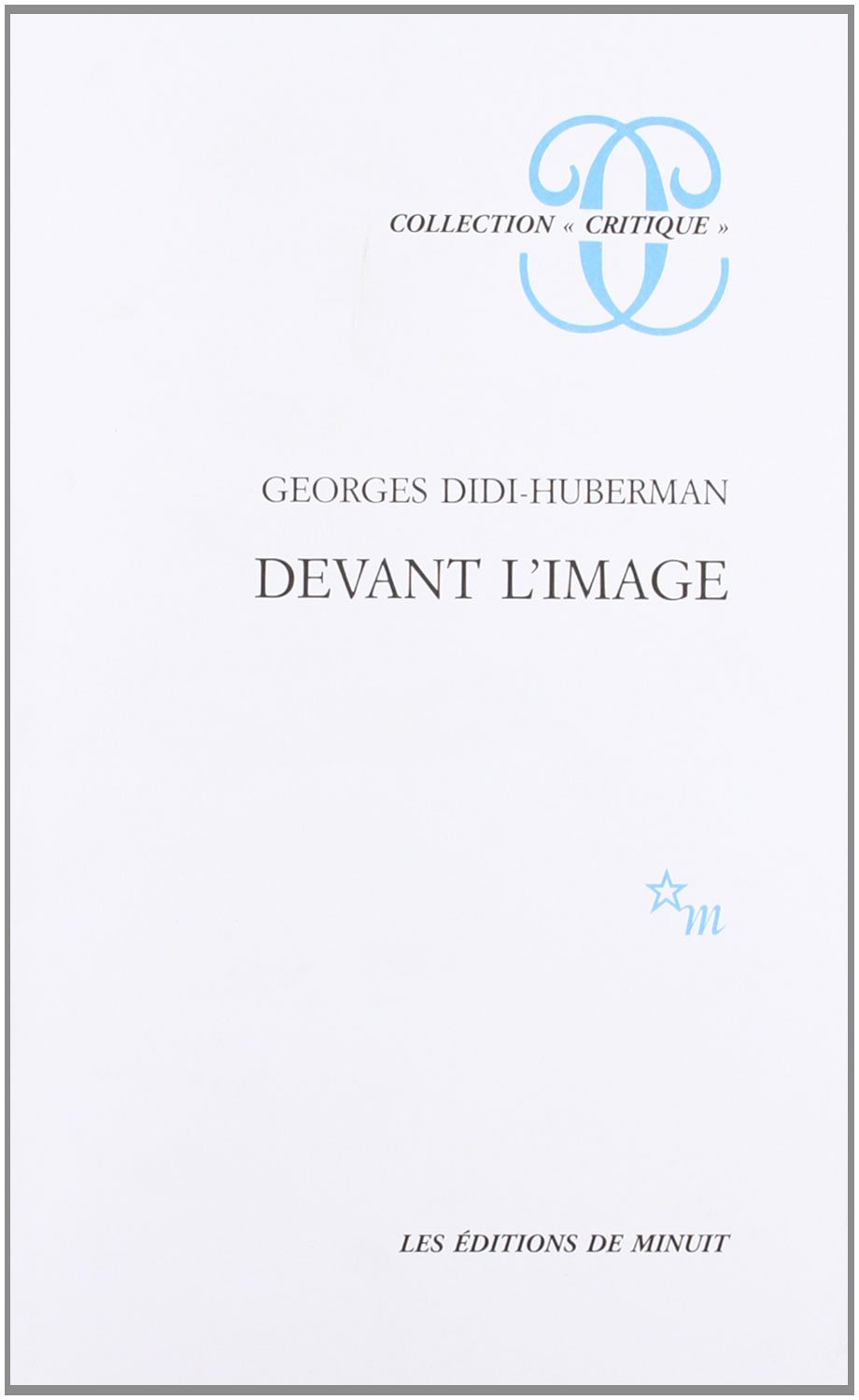 Devant l image. Question posée aux fins d'une histoire de l'art