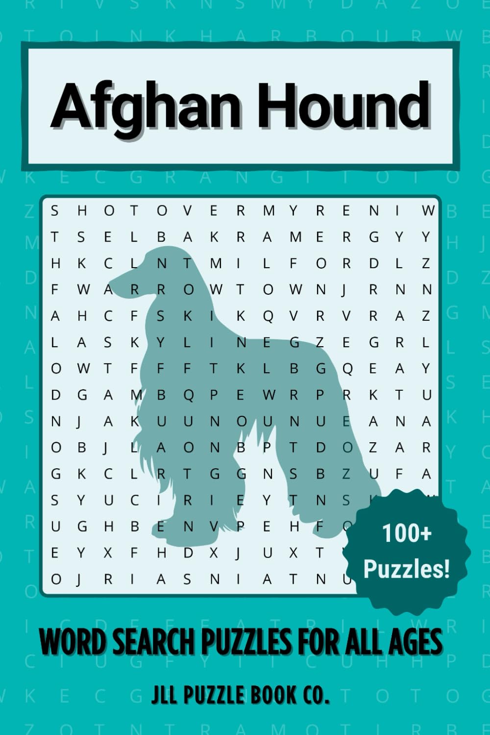 Afghan Hound Word Search Puzzle Book: Over 100 Fun Word Search Puzzles Celebrating the Afghan Hound — The Perfect Gift for Owners, Dog Lovers, and ... All Ages (Dog Breed Word Search Puzzle Books)
