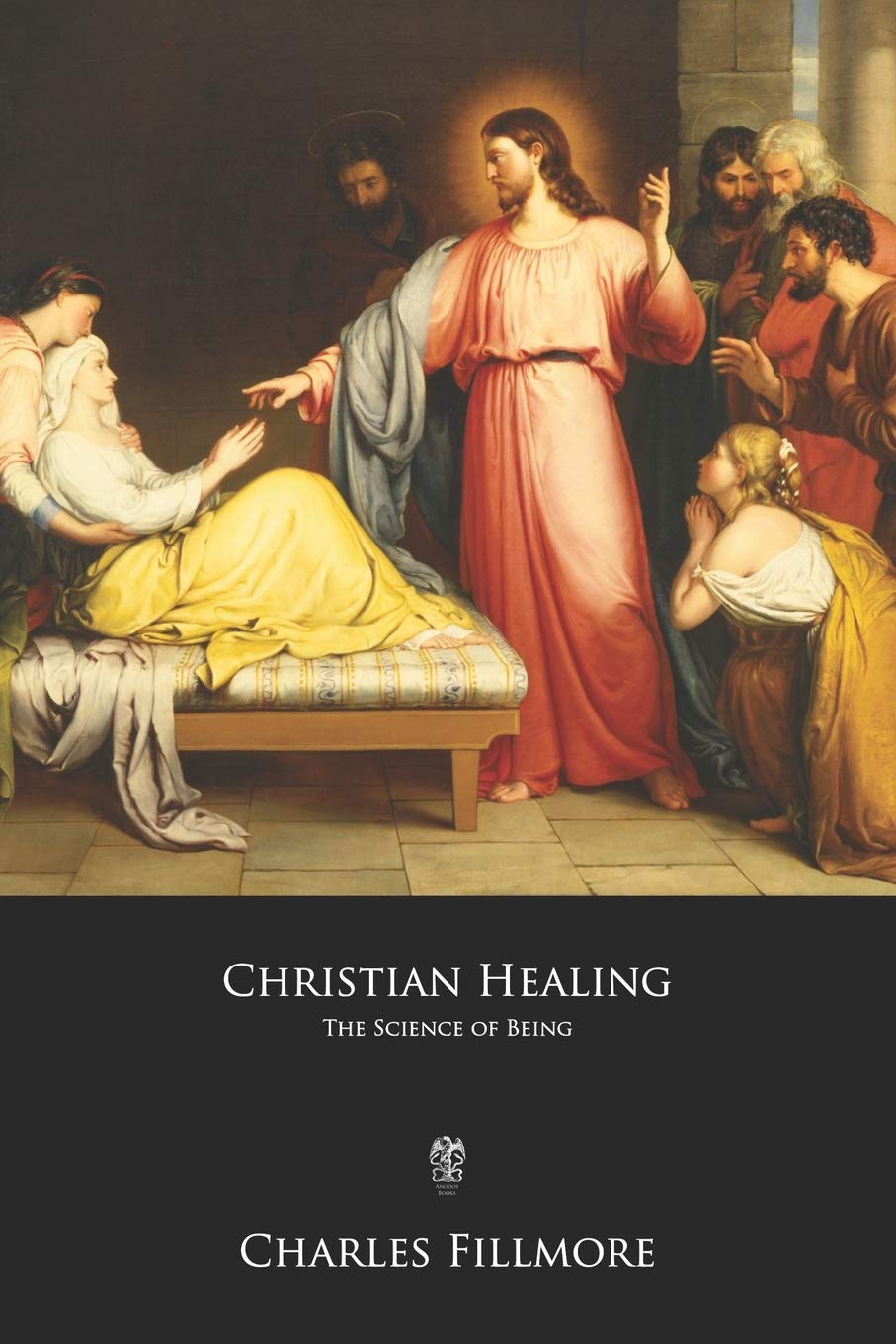 Christian Healing: The Science of Being