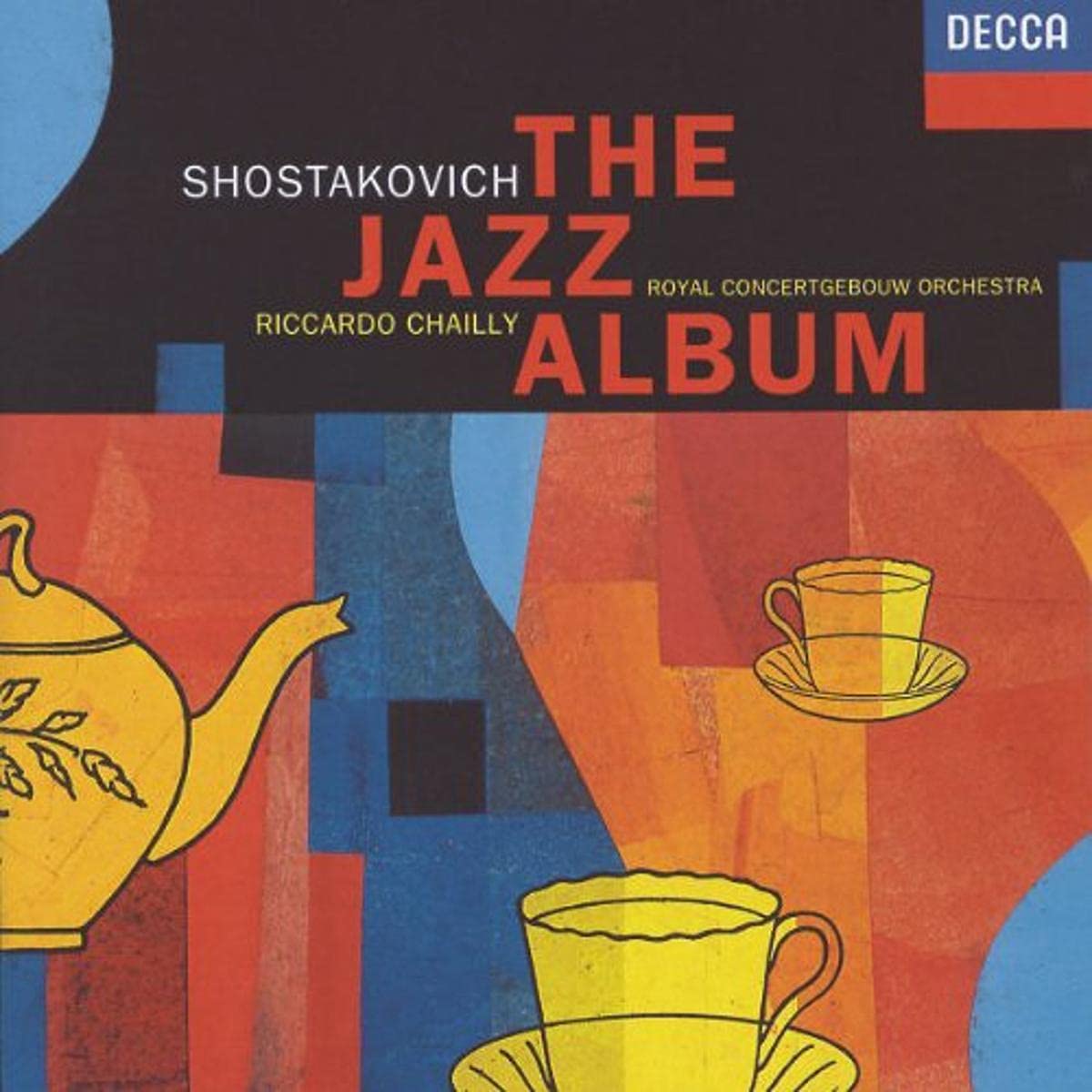 Shostakovich: Jazz Album [Audio CD] Chailly, Riccardo; Dmitry Shostakovich and Riccardo Chailly