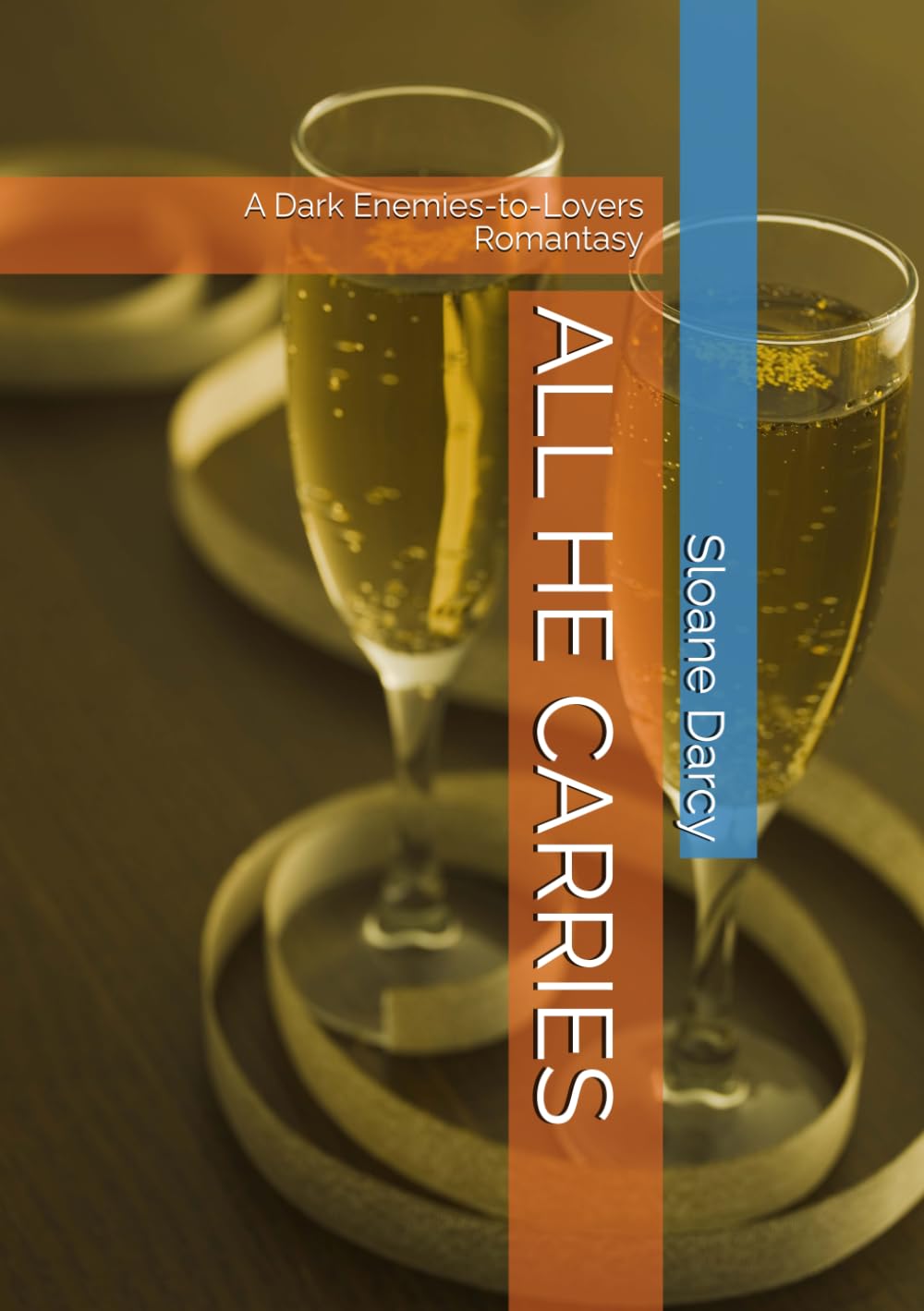 ALL HE CARRIES: A Dark Enemies-to-Lovers Romantasy (The Last Indemnity)