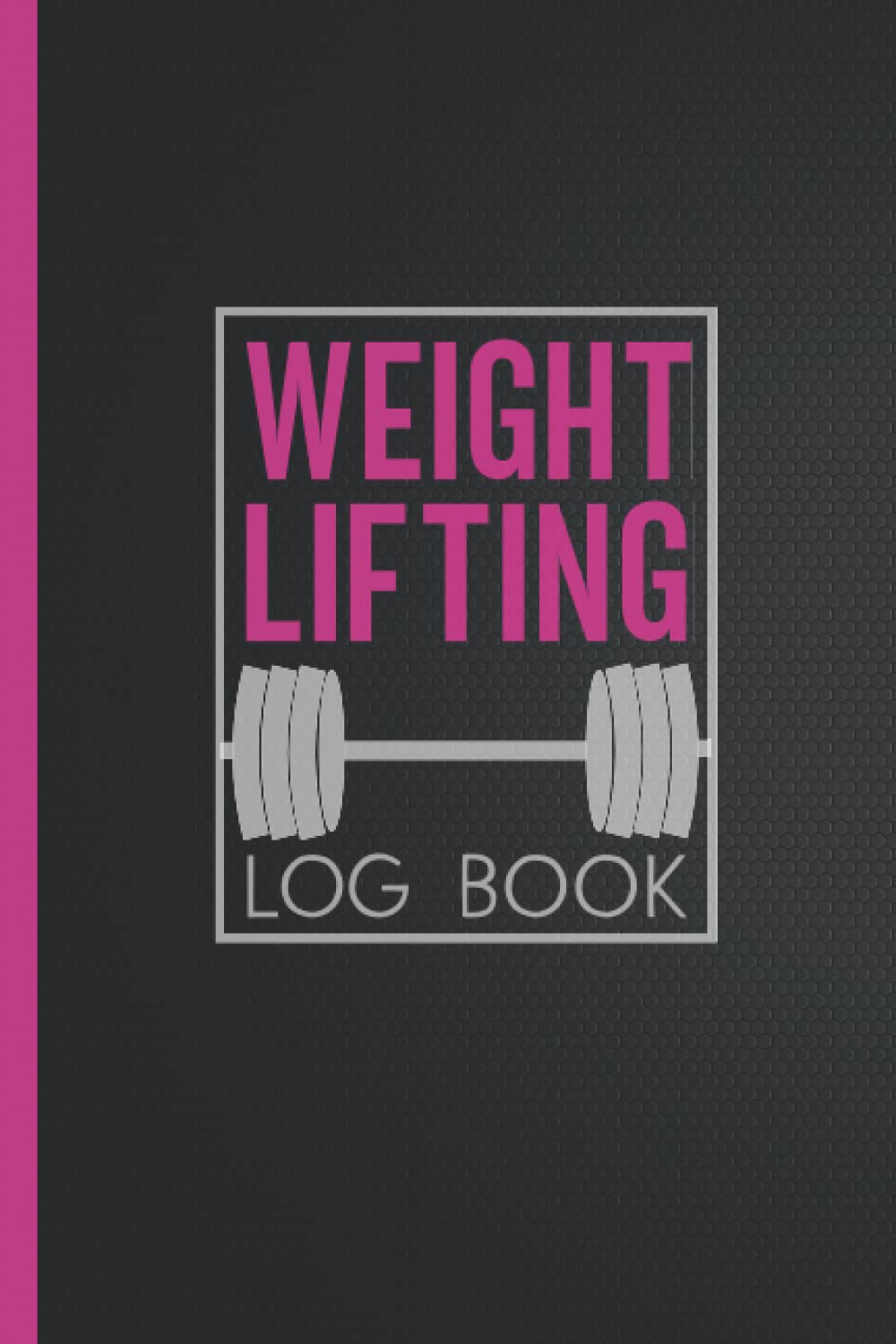Weight Lifting Log Book: A Small Weight Lifting Log Book For Women and Girls | Workout Log Book Weightlifting Fitness & Training