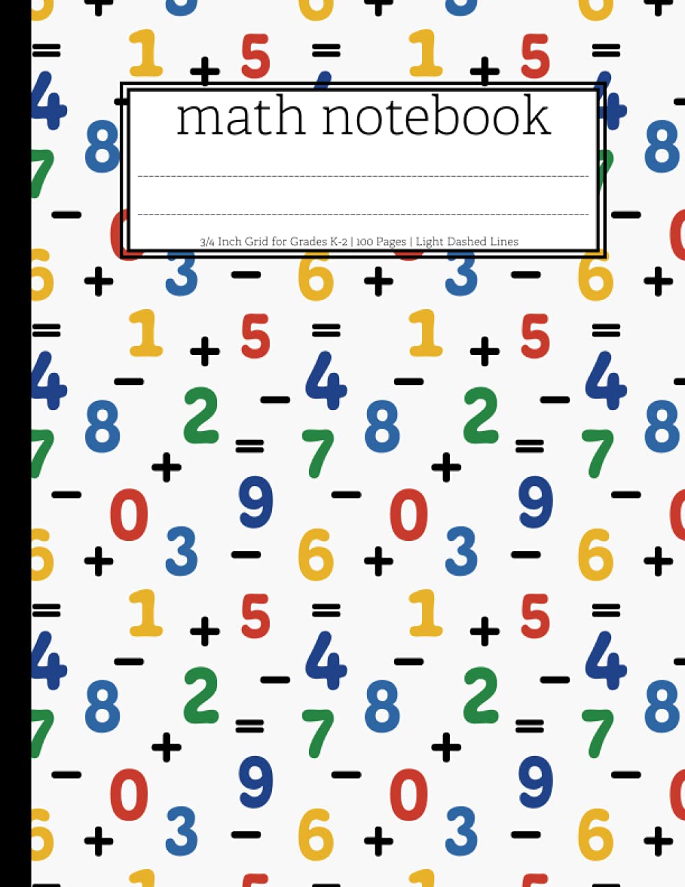 Math Notebook: 3/4 Inch Large Grid Graph Paper Composition Notebook for Elementary Grades K-2