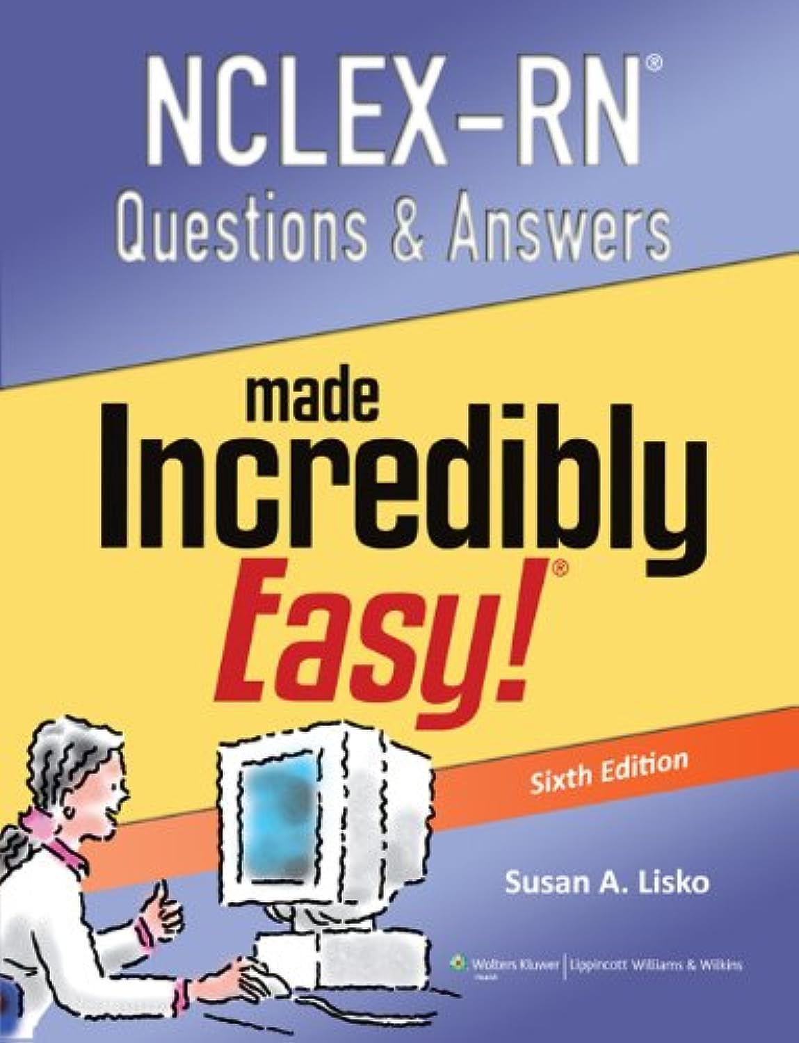 NCLEX-RN Questions and Answers Made Incredibly Easy