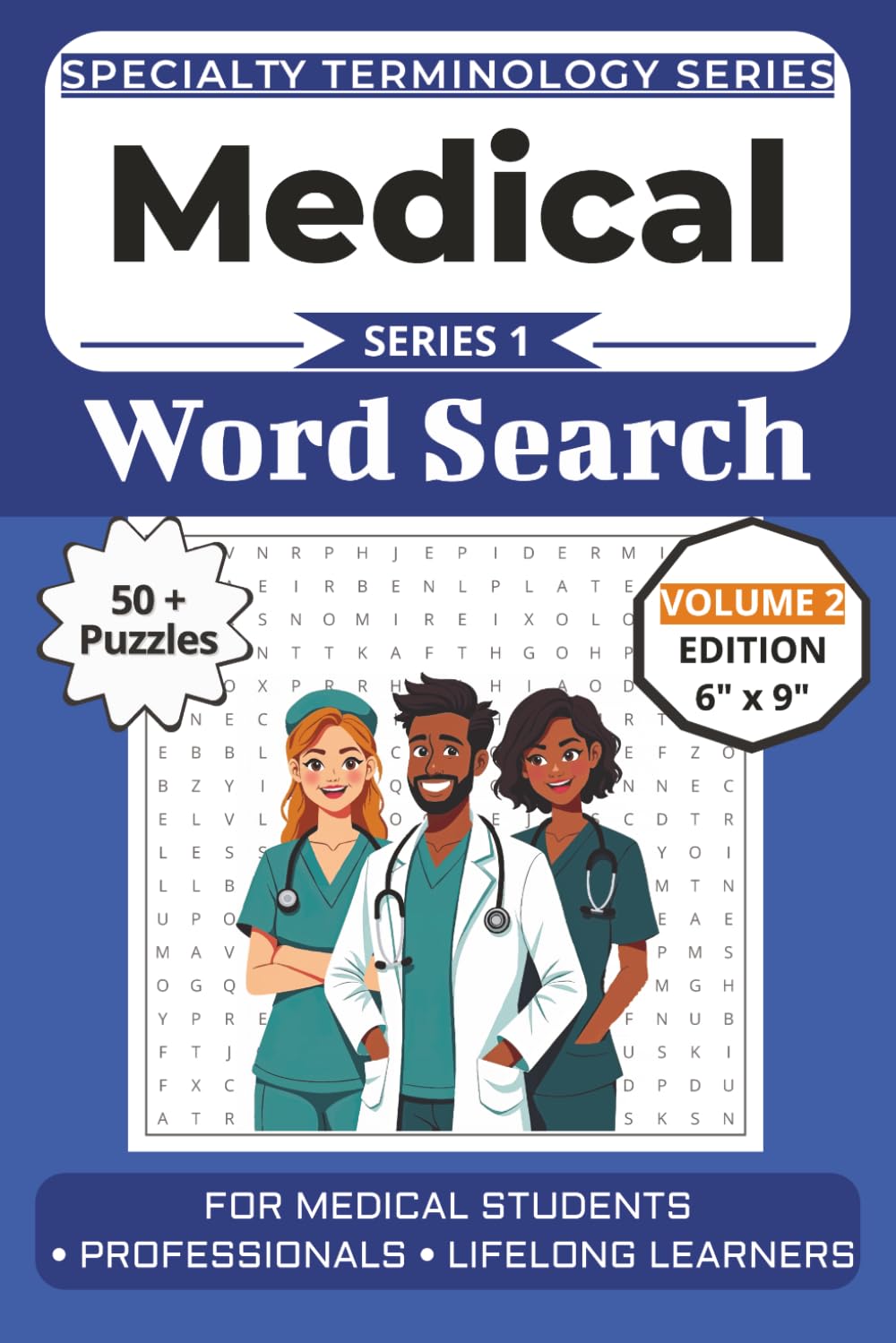 The Ultimate Medical Terminology Word Search: Puzzles for Medical Students, Healthcare Professionals, and Lifelong Learners: Volume 2 Edition with 50+ ... Specialty Terminology Puzzle Book Series)