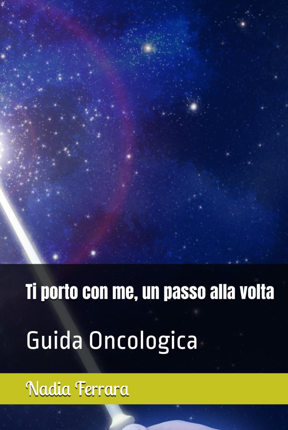 Ti porto con me, un passo alla volta: Guida Oncologica