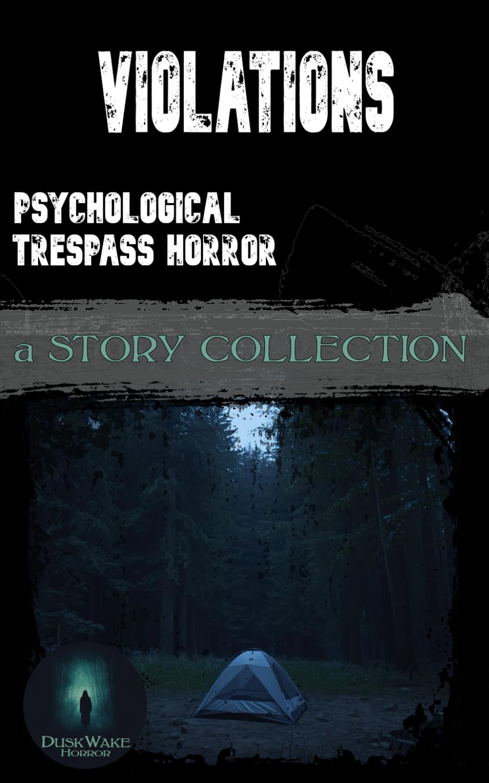 Violations: Psychological Trespass Horror: A Story Collection