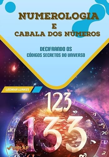 CURSO DE NUMEROLOGIA E CABALA DOS NÚMEROS - Leomar Lunkes