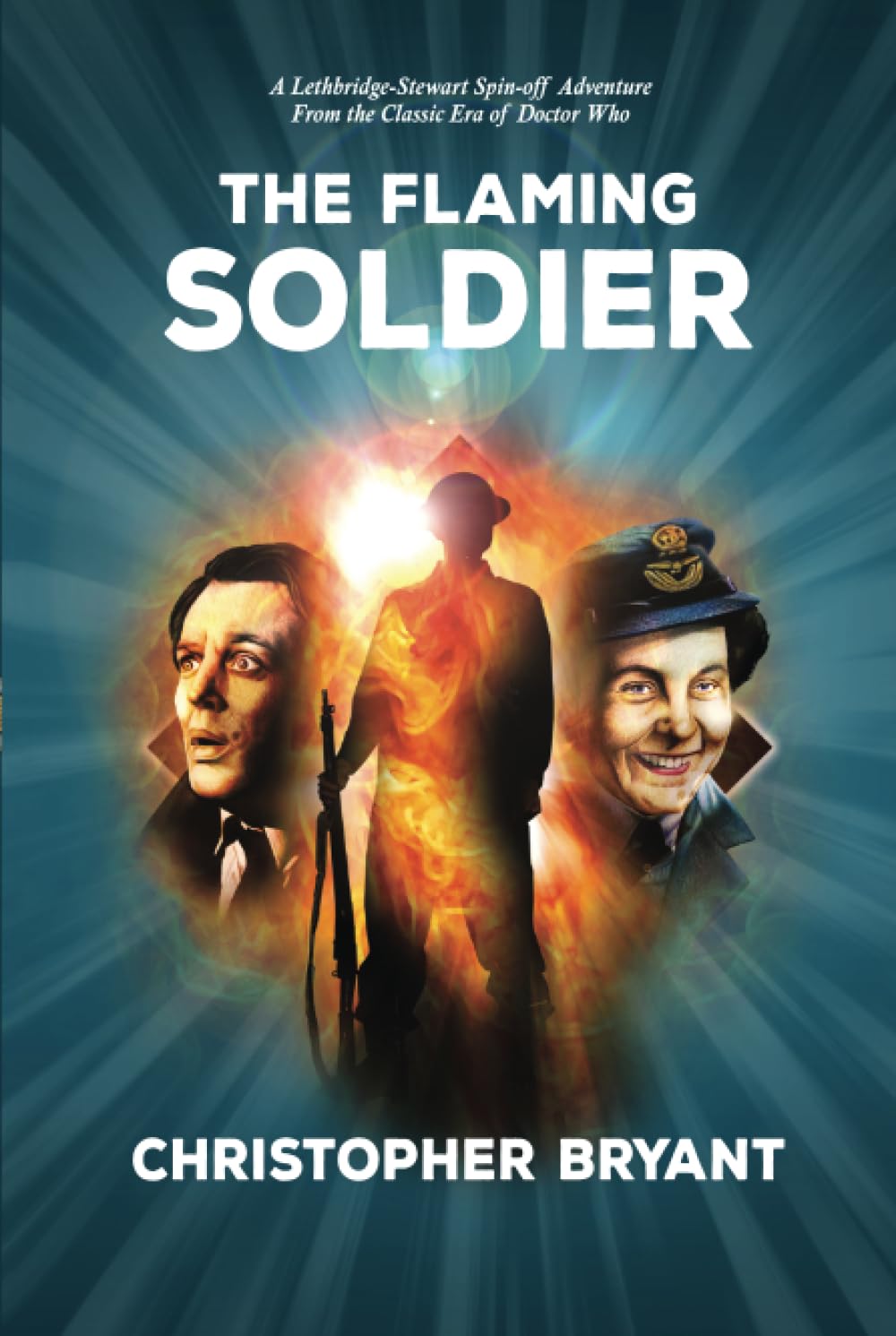 The Flaming Soldier by Christopher Bryant (Hardback Book)