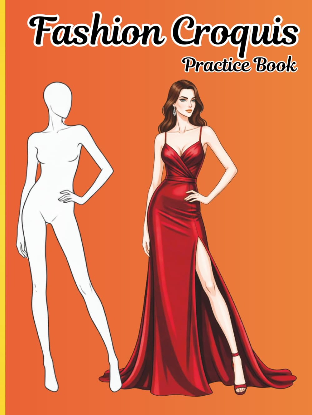 Fashion Croquis Practice Book : 200 silhouettes et 20 poses pour le dessin