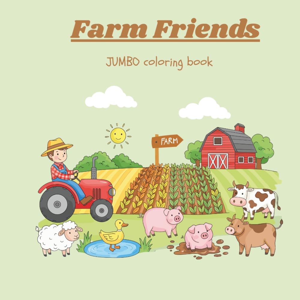 Farm Animals Coloring Book: Fun and Friendly Barnyard Animals for Kids: Cute Cows, Pigs, Chickens, and More! A Simple Coloring Book for Toddlers & Preschoolers.