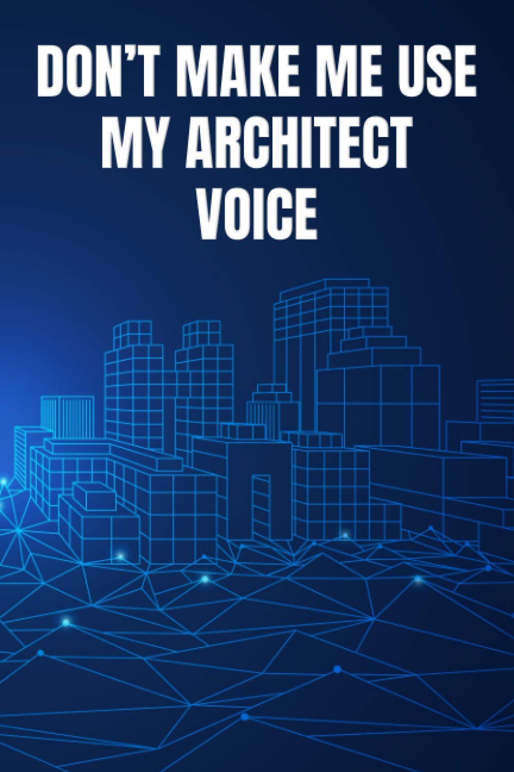 Architect Journal: Funny Notebook for Architects & Architecture Students