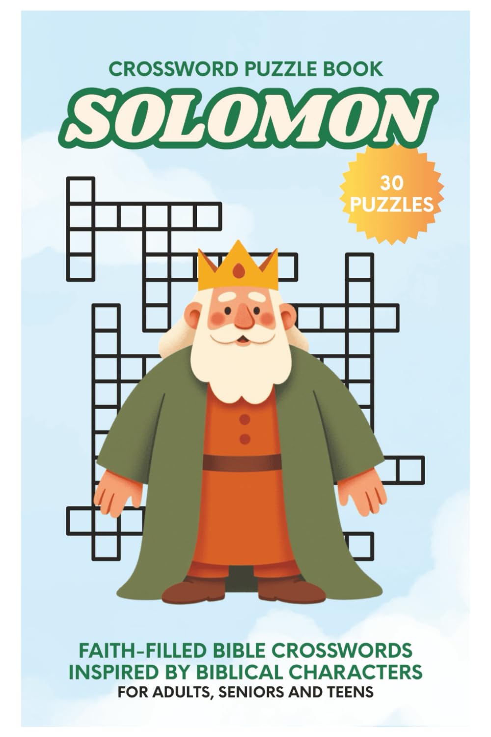 Solomon Crossword Puzzle Book: Faith-Filled, Bible Crossword Puzzles, Inspired by the Life of Solomon -30 Puzzles for Adults, Seniors and Teens, 6x9 ... Church (Bible Heroes Crossword Puzzle Series)