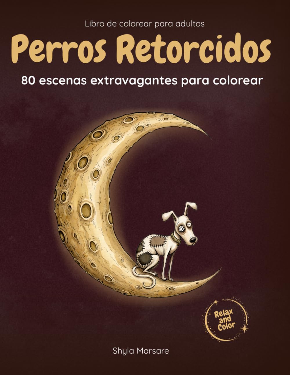 Perros Retorcidos: Libro para colorear para adultos con 80 escenas de perros misteriosos y extravagantes