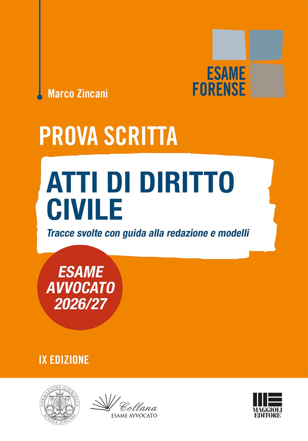Prova Scritta - Atti di diritto Civile Tracce svolte con guida alla redazione e modelli - Esame Avvocato 2026/2027