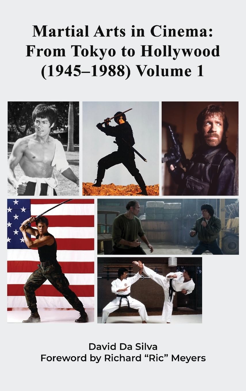 Martial Arts in Cinema: From Tokyo to Hollywood (1945–1988) Volume 1
