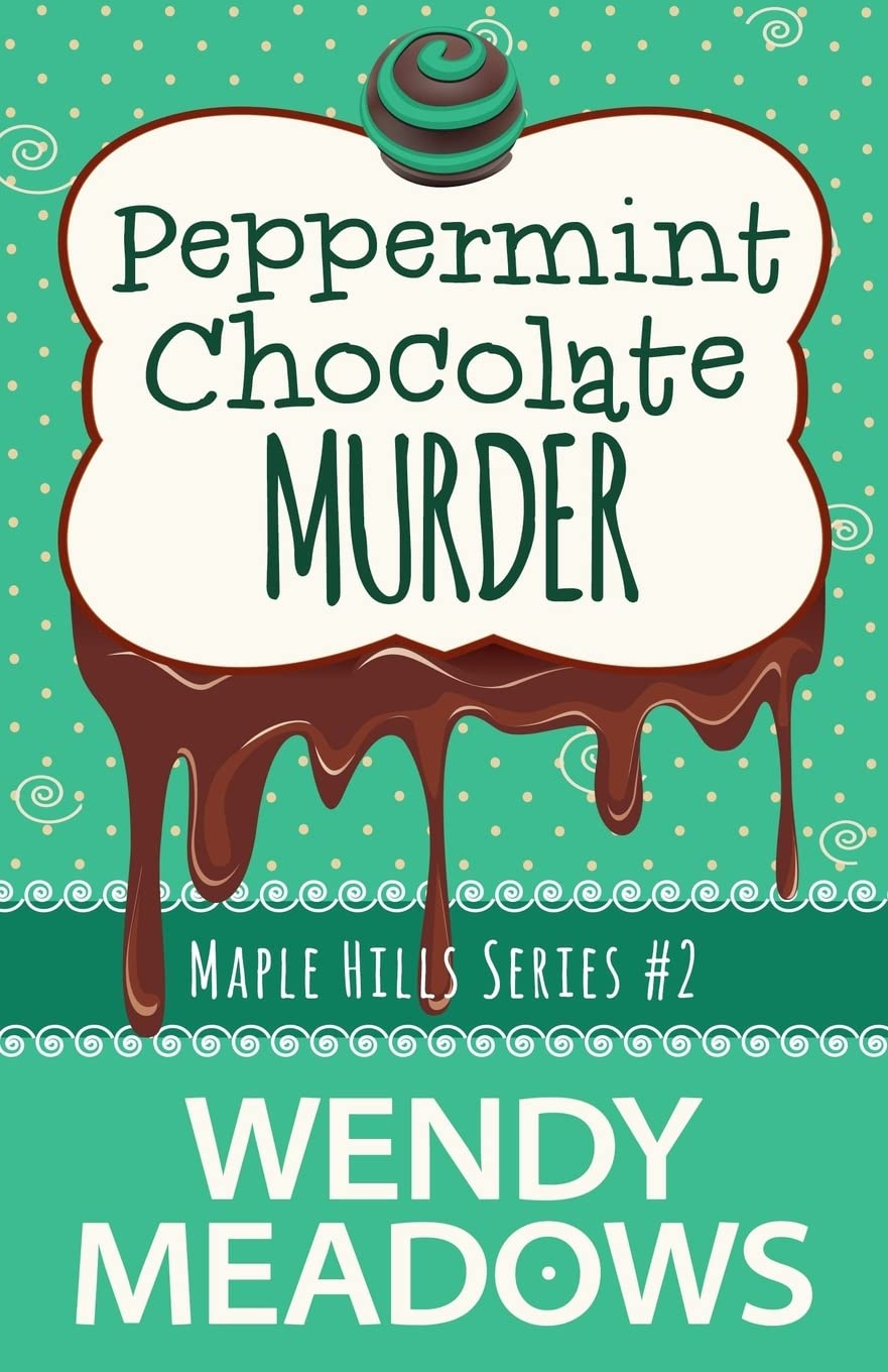 Peppermint Chocolate Murder (A Maple Hills Cozy Mystery)