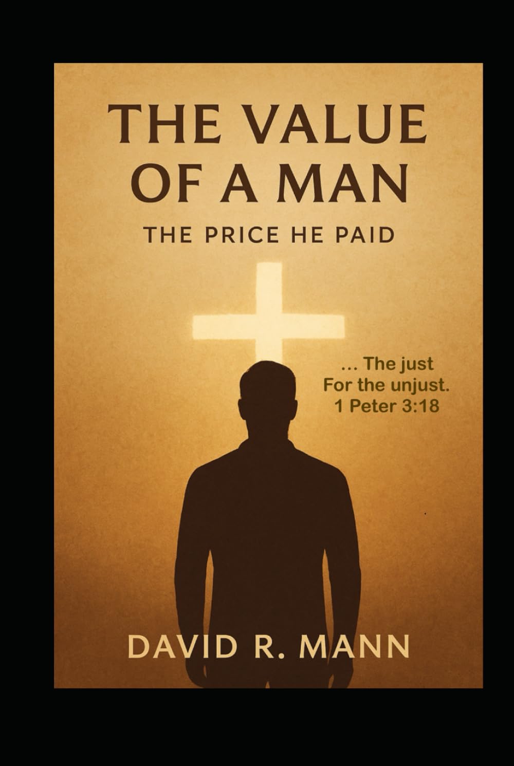 The Value Of A Man: The Price He Paid