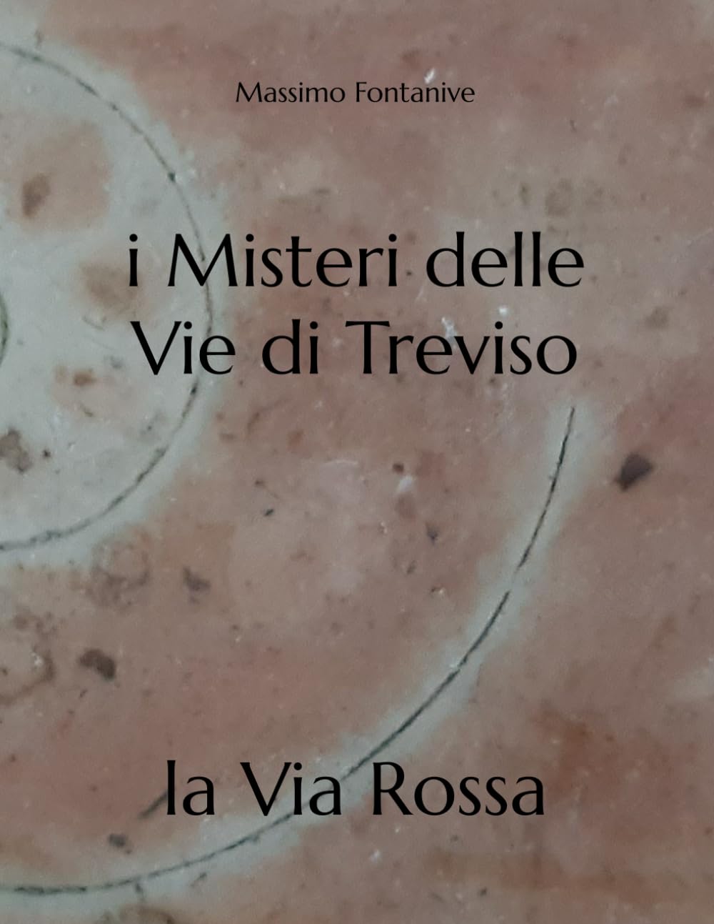 I Misteri delle Vie di Treviso: la Via Rossa