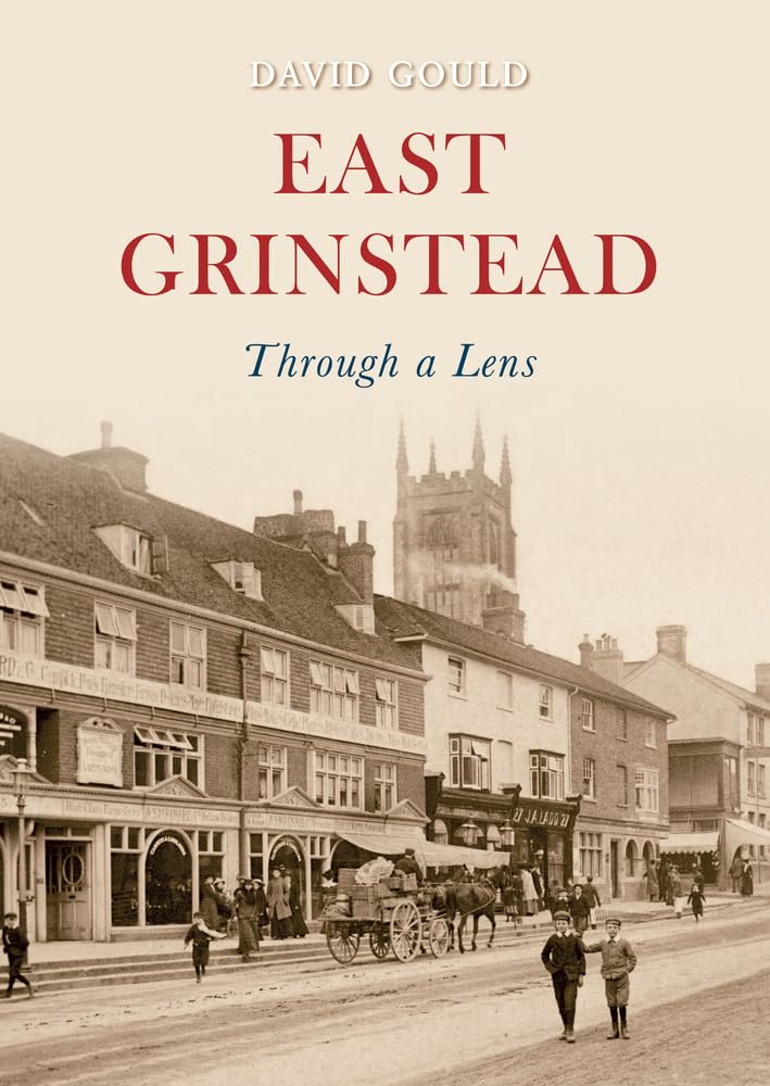 East Grinstead Through a Lens - 9781848687783