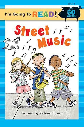 I'm Going to Read® (Level 1): Street Music (I'm Going to Read® Series)