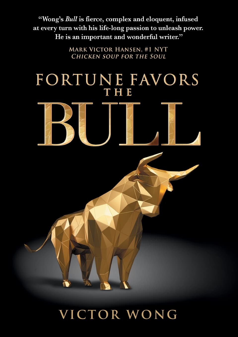 Fortune Favors the Bull