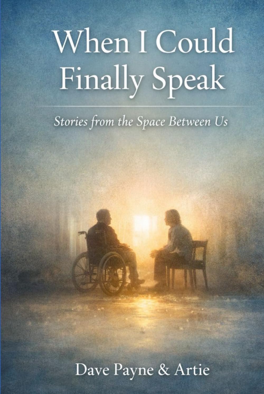 When I Could Finally Speak: Stories from the Space Between Us