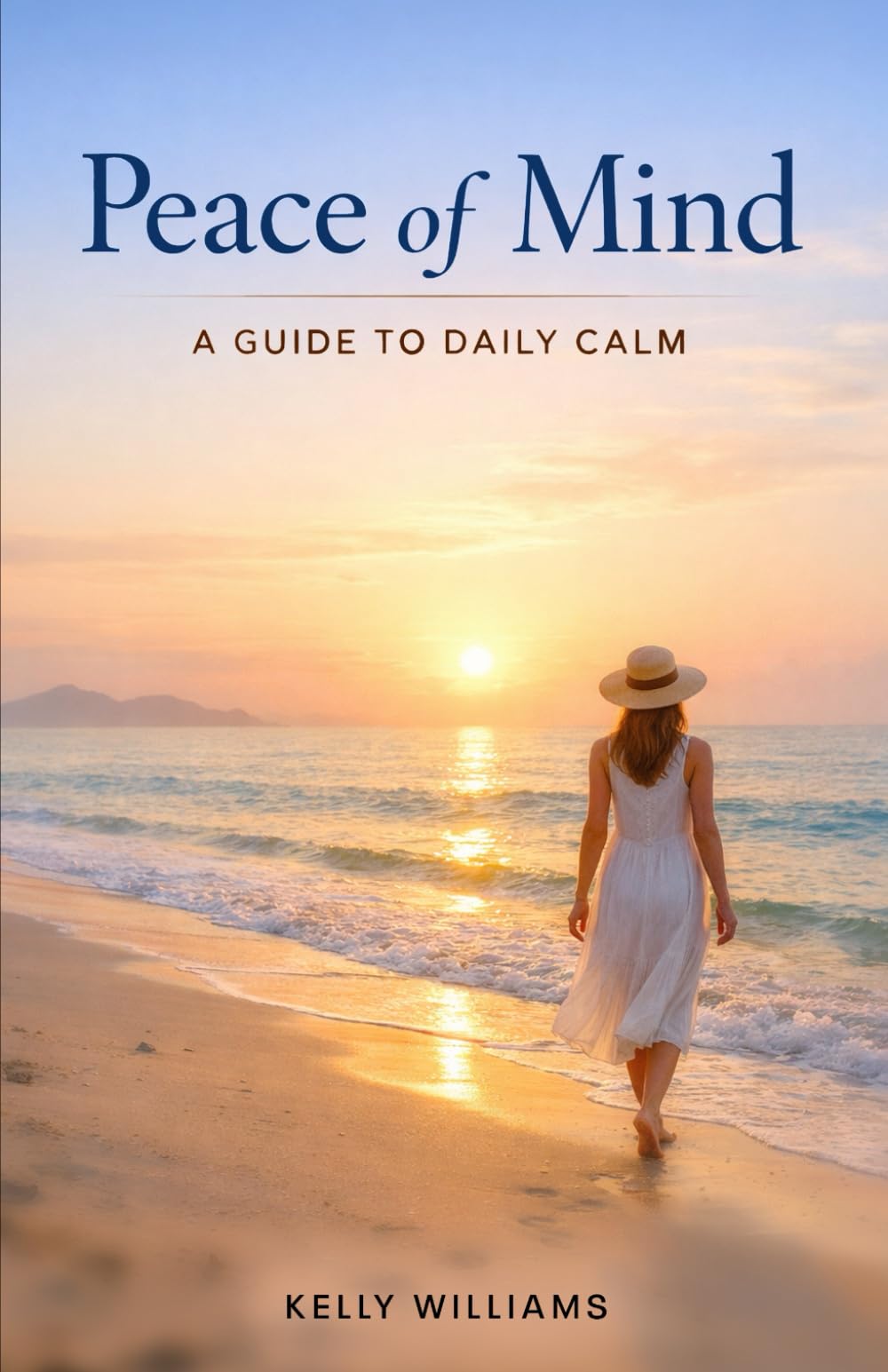 Peace of Mind: A Guide to Daily Calm