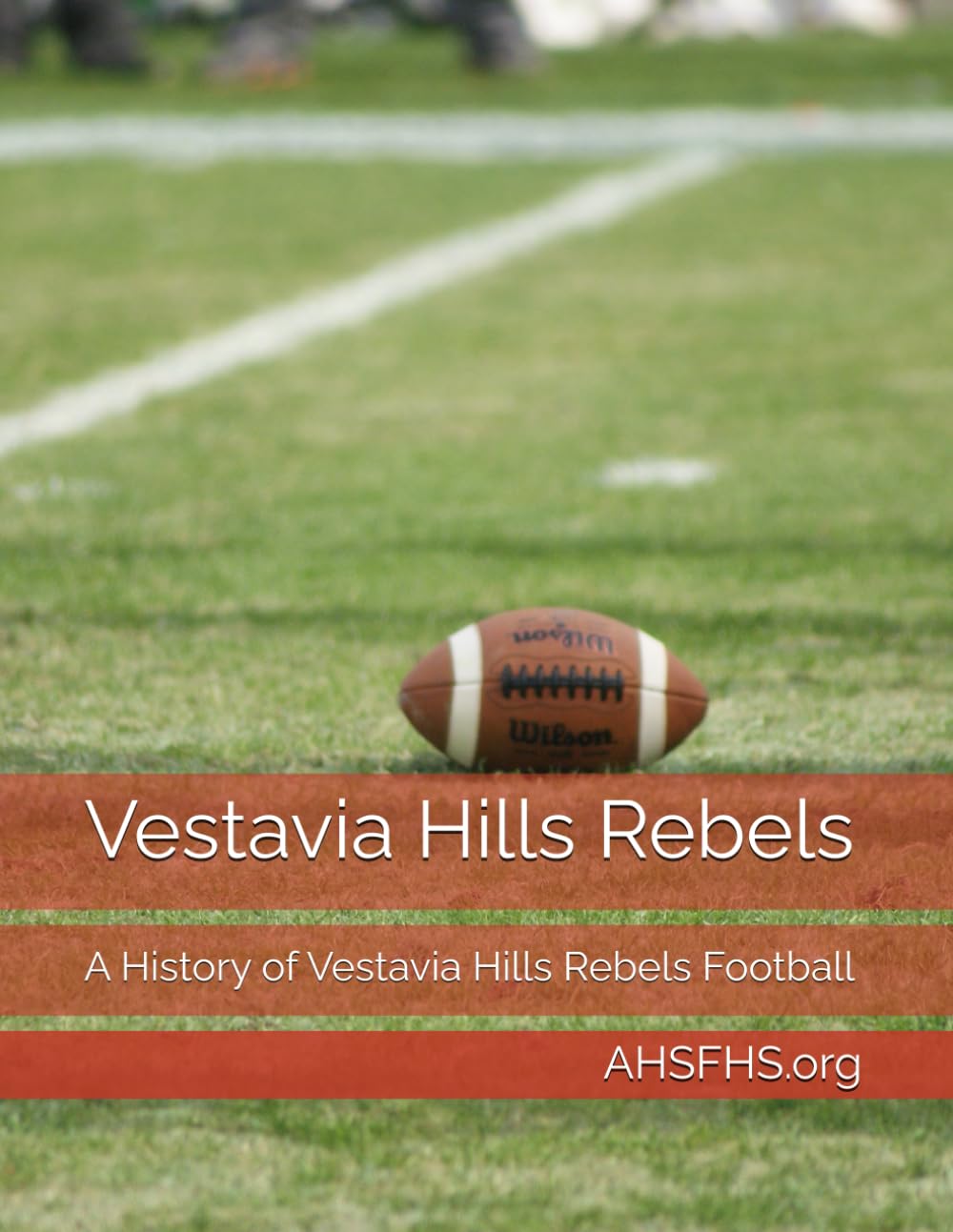Vestavia Hills Rebels: A History of Vestavia Hills Rebels Football