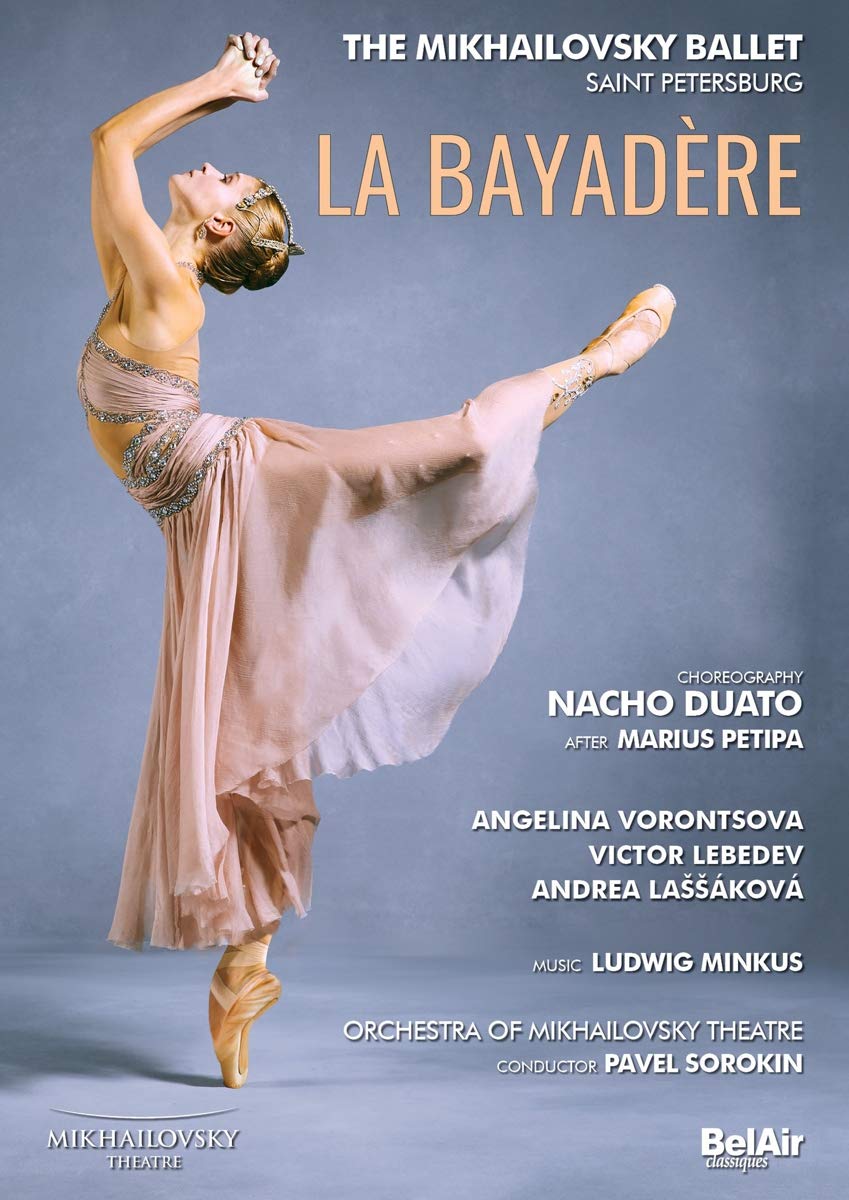 Minkus: La Bayadere [Nacho Duato; Mikhailovsky Ballet; Angelina Vorontsova; Victor Lebedev; Andrea Laáková; Pavel Sorokin] [Belair Classiques: BAC182] [DVD]