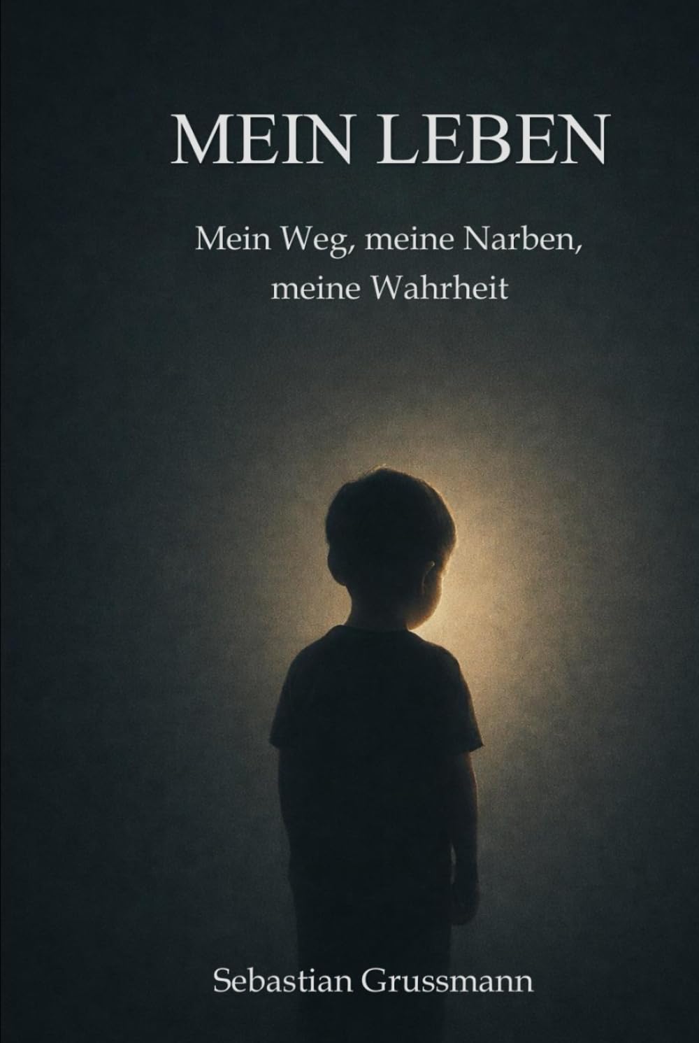 Mein Leben: Mein Weg, meine Narben, meine Wahrheit