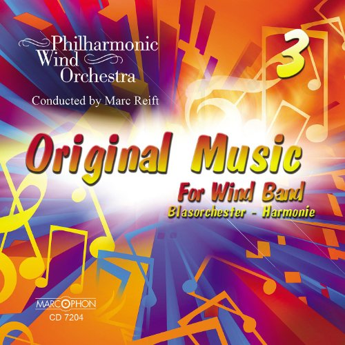 Original Music for Wind Band 3 de Philharmonic Wind Orchestra, Marc