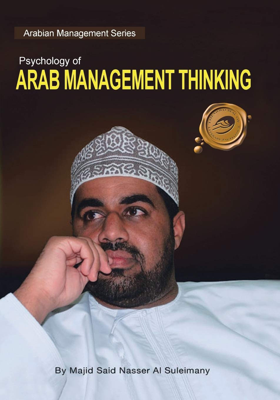 Psychology of Arab Management Thinking: Arabian Management Series